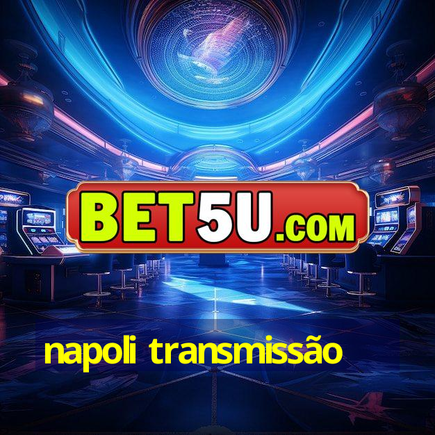 napoli transmissão